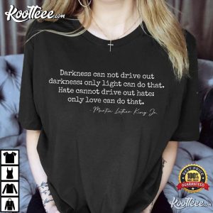 Martin Luther King Jr Black History Inspirational Quotes T-Shirt