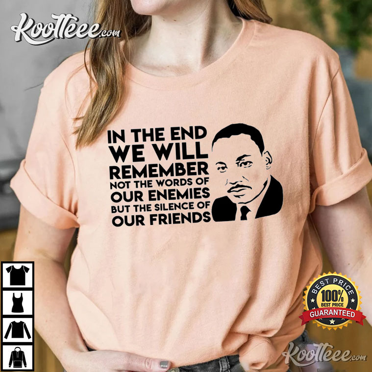 Martin Luther King Quote About Black History Month T-shirt
