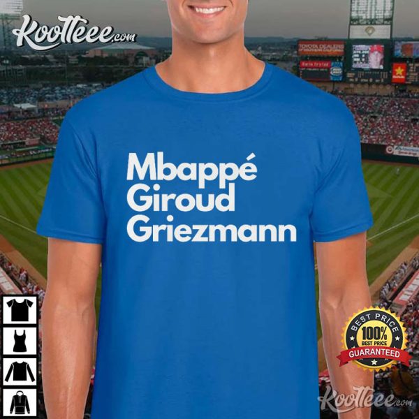 Mbappe Giroud Griezmann France National Team T-Shirt