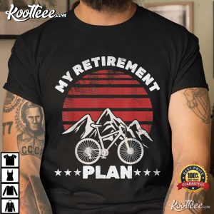 Mens Cyclist My Retirement Plan Mountain Biking T-shirt