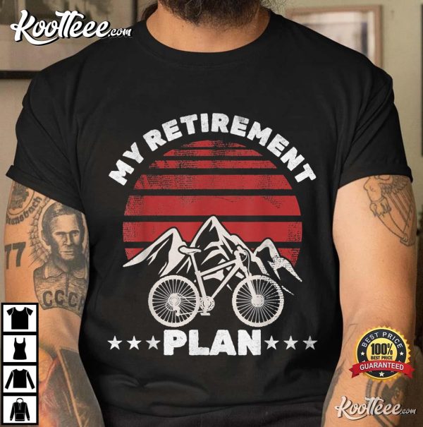 Mens Cyclist My Retirement Plan Mountain Biking T-shirt