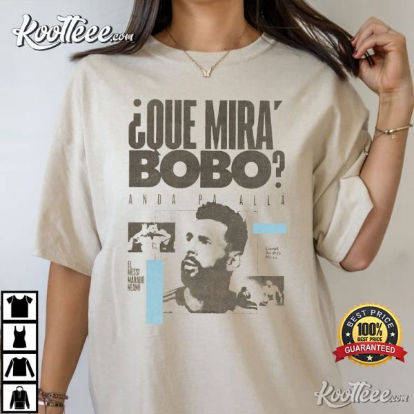 Messi Argentina Que Mira Bobo Vintage T-Shirt