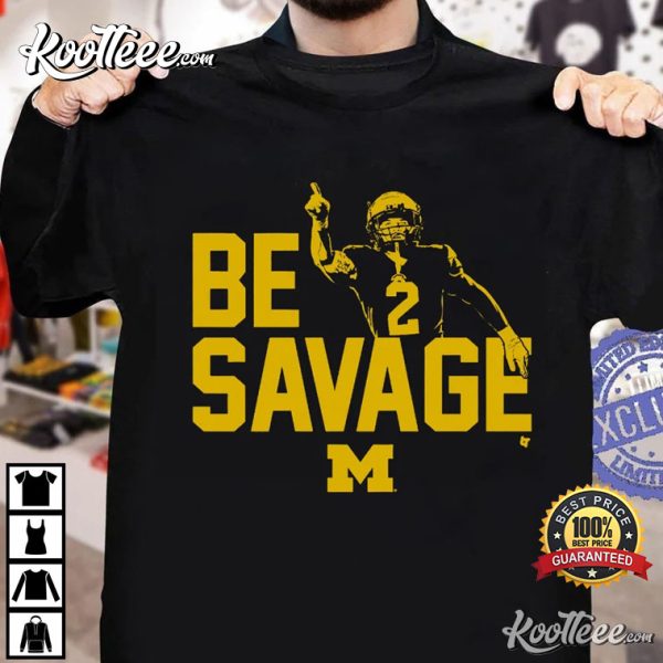 Michigan Wolverines Football Blake Corum Be Savage T-Shirt