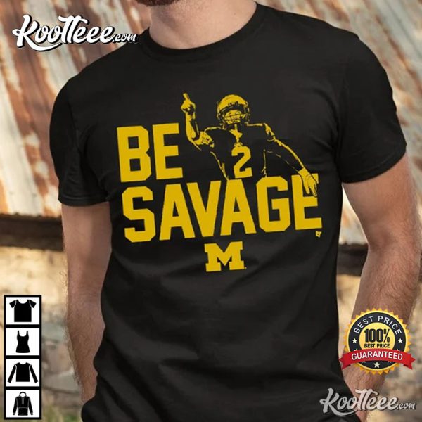 Michigan Wolverines Football Blake Corum Be Savage T-Shirt