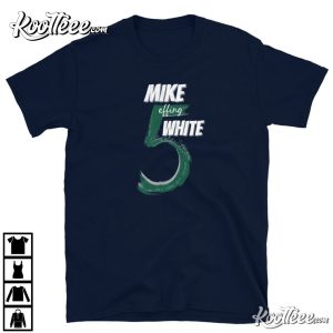 Mike Effing White NY Jets Gift For Fan T-Shirt Mike Effing White NY Jets Gift For Fan T Shirt 4