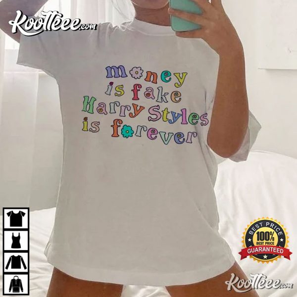 Money Is Fake Harry Is Forever Y2K T-Shirt