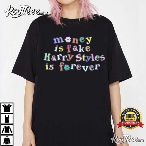 Money Is Fake Harry Is Forever Y2K T-Shirt