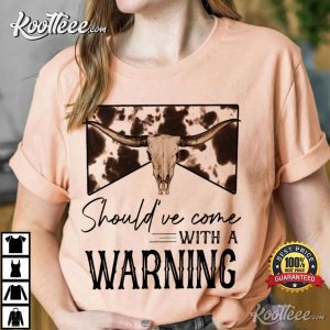 Morgan Wallen Shouldve Come With A Warning T shirt 1