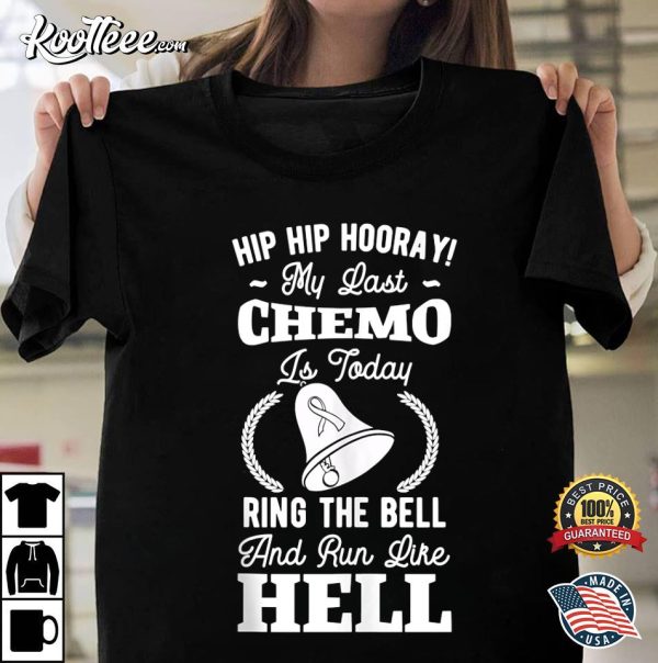 My Last Chemo Chemotherapy Cancer Survivor T-Shirt