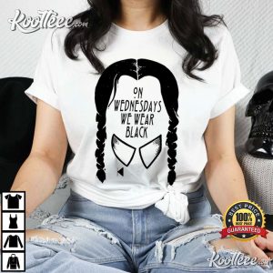On Wednesday We Wear Black Wednesday T-Shirt On Wednesday We Wear Black Wednesday T-Shirt