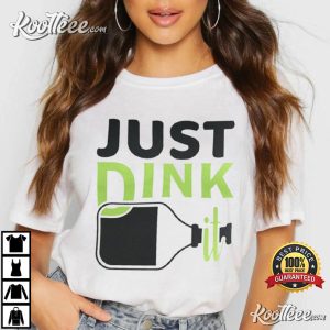 Pickleball Just Dink It Pickleball Player Funny T-shirt Pickleball Just Dink It Pickleball Player Funny T shirt 3