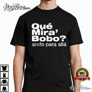 Que Mira Bobo Lionel Messi Argentina T-Shirt #2 Que Mira Bobo Lionel Messi Argentina T Shirt 2