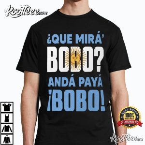 Que Miras Bobo Lionel Messi Argentina T Shirt 1 1