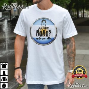 Que Miras Bobo Lionel Messi Argentina T-Shirt #4 Que Miras Bobo Lionel Messi Argentina T-Shirt #4