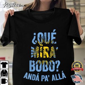 Que Miras Bobo Lionel Messi Argentina T Shirt 1 4