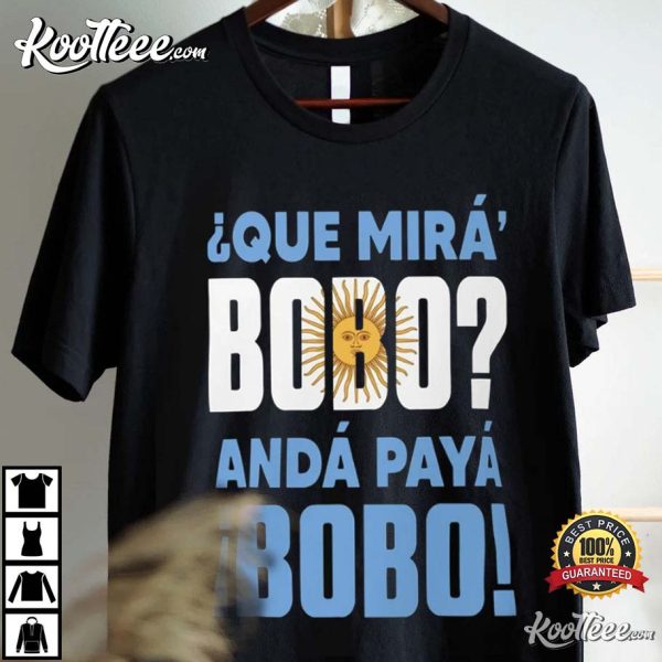 Que Miras Bobo Lionel Messi Argentina T-Shirt #2