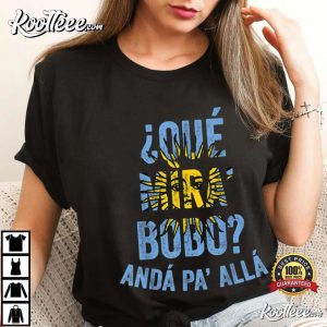 Qué Miras Bobo Lionel Messi Argentina T-Shirt Qué Miras Bobo Lionel Messi Argentina T-Shirt