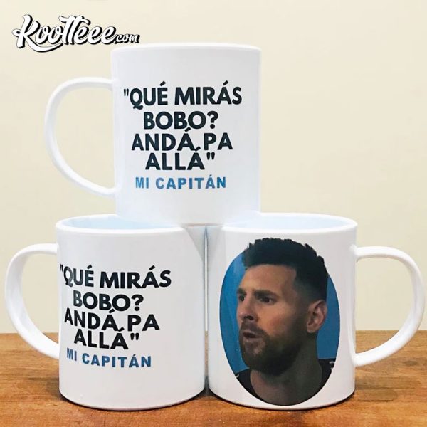 Qué Miras Bobo Meme Messi Mug, Messi 2022 World Cup Mug