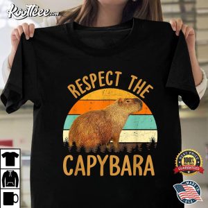 Respect The Capybara Animal Funny Capybara Lover T Shirt 1