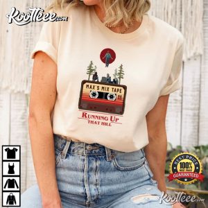 Running Up That Hill Maxs Mix Tape T shirt 1