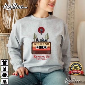 Running Up That Hill Maxs Mix Tape T shirt 2