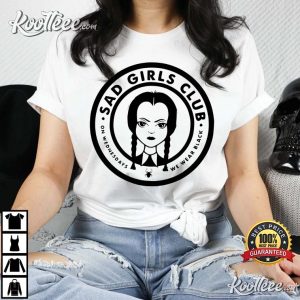 Sad Girls Club Wednesday 2022 TV Series T Shirt 4