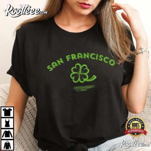 San Francisco California Irish American Shamrock T-Shirt San Francisco California Irish American Shamrock T Shirt 3