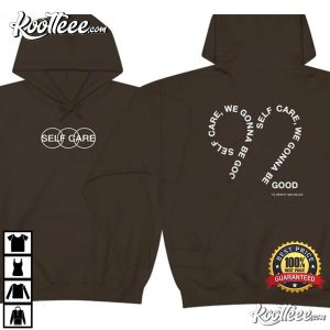 Self Care We Gonna Be Good Mac Miller T-Shirt