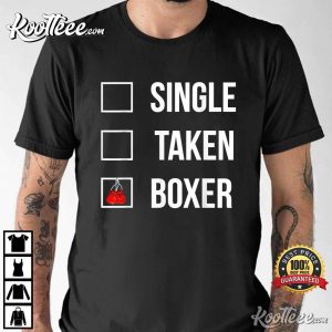 Single Taken Boxer Valentine’s Day T-Shirt Single Taken Boxer Valentine’s Day T-Shirt
