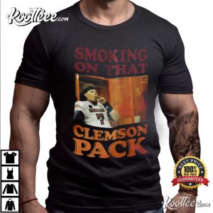 Smoking On That Clemson Pack T-Shirt Smoking On That Clemson Pack T Shirt 3