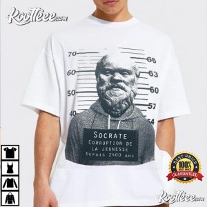 Socrate Corruption De La Jeunesse Depuis 2400 Ans T shirt 3