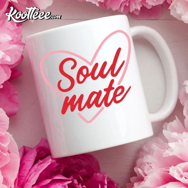 Soul Mate Mug, Valentines Gift, Valentines Day Mug