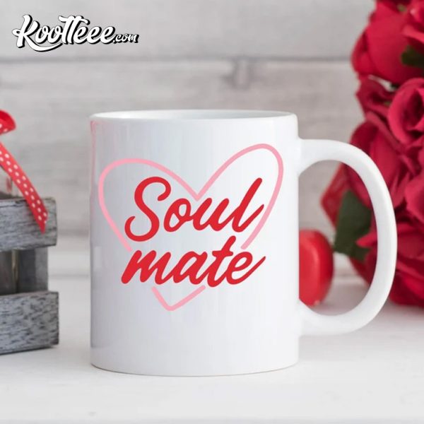 Soul Mate Mug, Valentines Gift, Valentines Day Mug