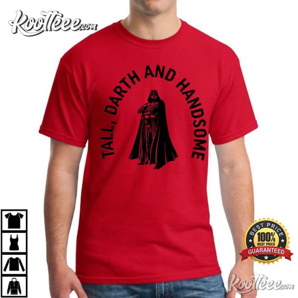 Star Wars Tall And Handsome Darth Vader T-Shirt