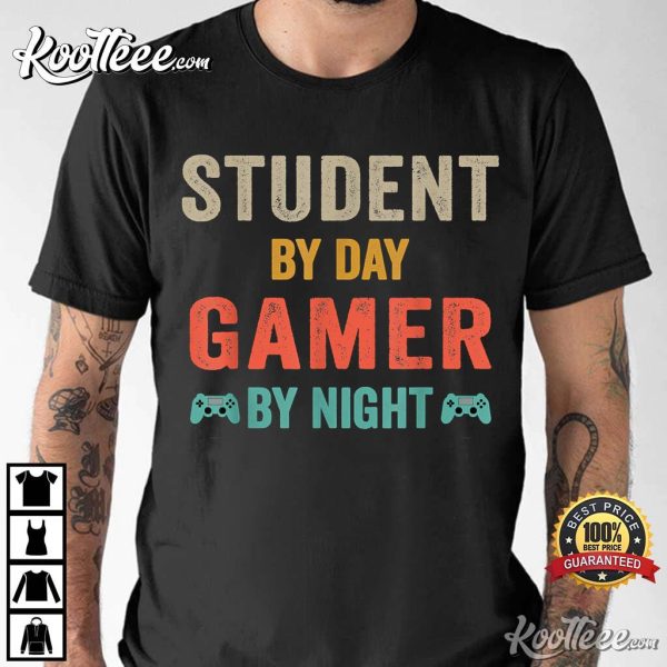 Student By Day Gamer By Night Meme For Gamers T-Shirt