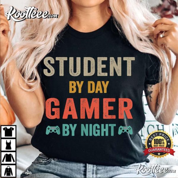 Student By Day Gamer By Night Meme For Gamers T-Shirt