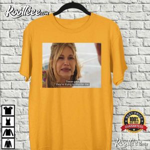 Tanya McQuoid These Gays They're Trying to Murder Me T-shirt Tanya McQuoid These Gays Theyre Trying to Murder Me T shirt 4