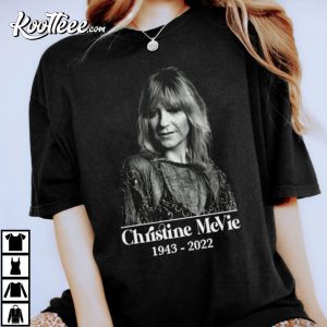 Thank You Christine McVie For The Memories T-Shirt Thank You Christine McVie For The Memories T Shirt 1