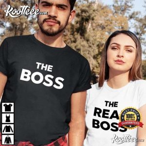 The Boss The Real Boss Couples Shirts The Boss The Real Boss Couples Shirts
