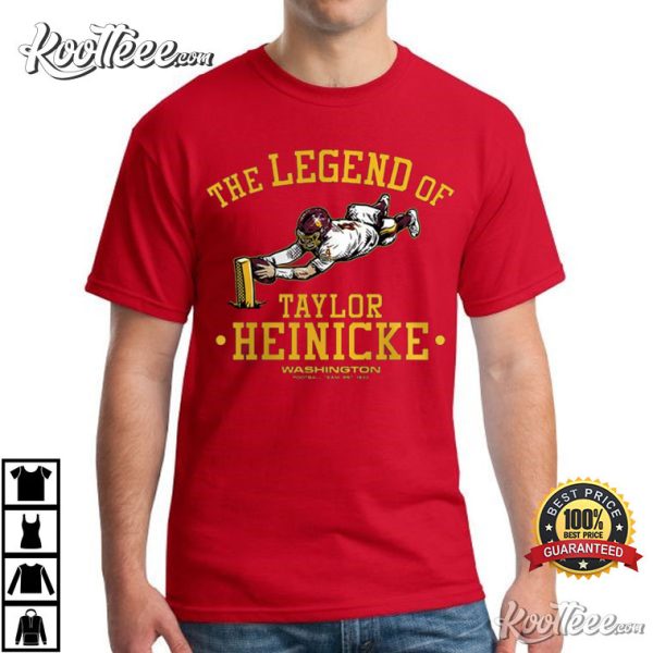 The Legend Of Taylor Heinicke Washington Commanders T-Shirt