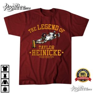 The Legend Of Taylor Heinicke Washington Commanders T-Shirt The Legend Of Taylor Heinicke Washington Commanders T Shirt 2