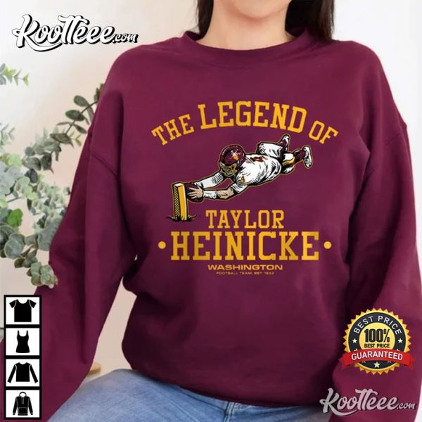 The Legend Of Taylor Heinicke Washington Commanders T-Shirt