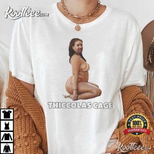 Thick Nicolas Cage Funny Meme Parody T shirt 2
