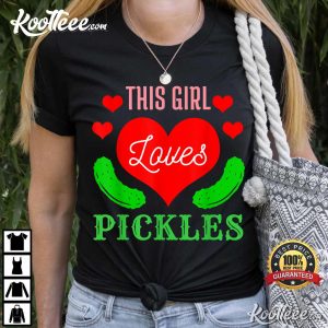 This Girl loves Pickles Cucumber Funny Food Gift T-Shirt This Girl loves Pickles Cucumber Funny Food Gift T Shirt 2