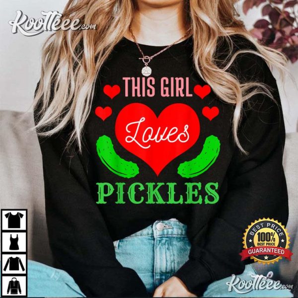 This Girl loves Pickles Cucumber Funny Food Gift T-Shirt