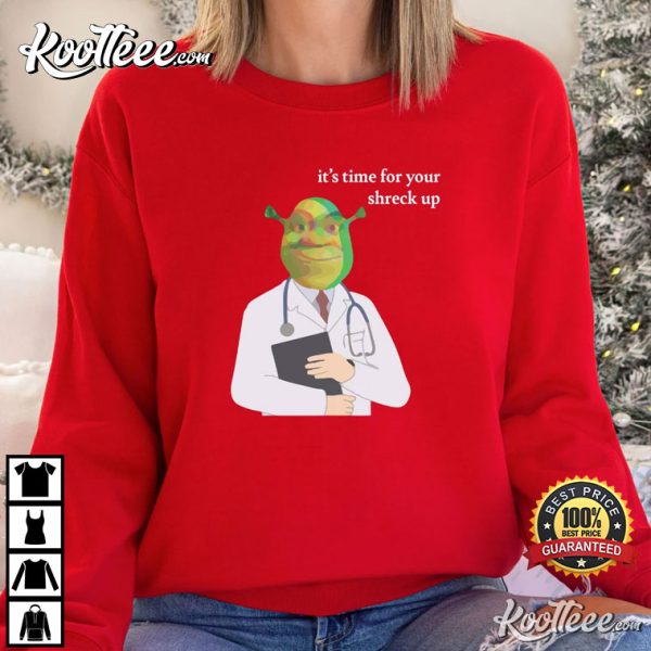 Time For Your Shreck Up Shirt, Shrek Lover T-Shirt