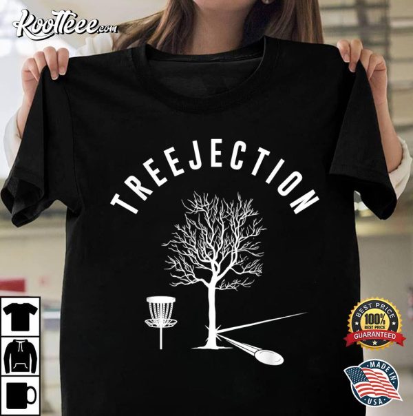 Treejection Disc Golf Funny Sports Tree Disc Golf Player T-Shirt