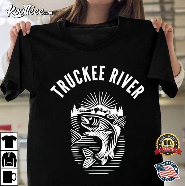 Truckee River California Fly Fishing T-shirt