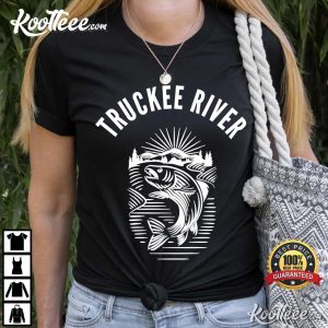 Truckee River California Fly Fishing T-shirt Truckee River California Fly Fishing T shirt 2