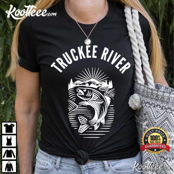 Truckee River California Fly Fishing T-shirt